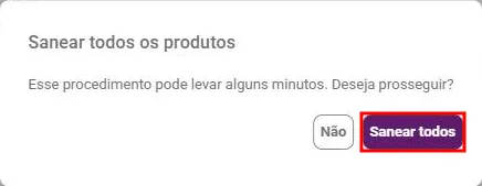 Pergunta Sanear todos os produtos com os botões Não e Sanear todos