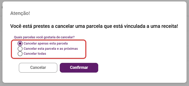 Janela de cancelamento com as opções Cancelar apenas esta parcela, Cancelar esta parcela e as próximas e Cancelar todas