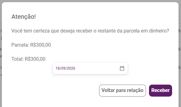 Confirmação de recebimento do restante da parcela em dinheiro