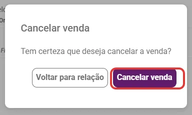 Confirmação Cancelar venda com os botões Voltar para relação e Cancelar venda