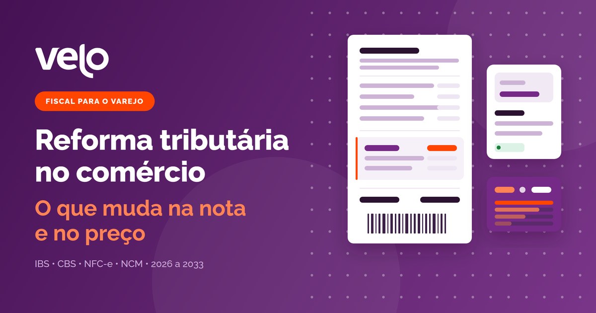 Reforma tributária no comércio: ilustração de um cupom fiscal com os grupos de IBS e CBS em destaque, uma etiqueta de produto com NCM e uma linha do tempo de 2026 a 2033