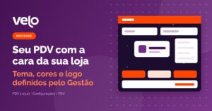 Personalização do PDV: ilustração de uma tela de caixa com fundo temático, logo da loja e botões na cor da marca