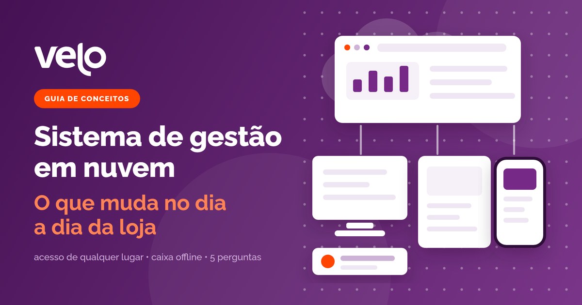 Gestão em nuvem: ilustração do sistema aberto no computador da loja, no celular e no tablet, com o caixa funcionando à parte