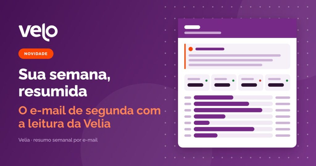 Resumo semanal do Velo: ilustração de um e-mail com indicadores, barras de vendas por dia e um bloco de análise